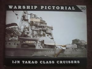 Warship Pictorial No. 30 - IJN Takao Class Cruisers