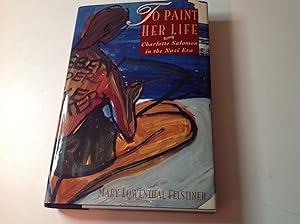 To Paint Her Life - Signed and inscribed Charlotte Salomon in the Nazi Era