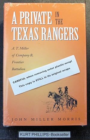 A Private in the Texas Rangers: A.T. Miller of Company B, Frontier Battalion (Canseco-Keck Histor...