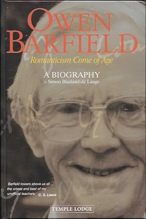 Owen Barfield: Romanticism Come of Age - A Biography