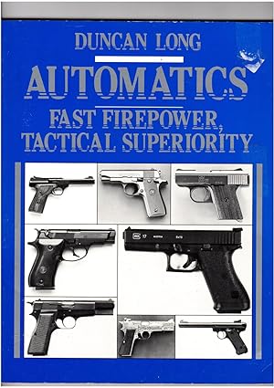 AUTOMATICS. FAST FIREPOWER TACTICAL SUPERIORITY