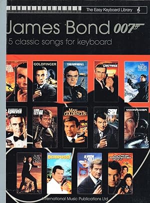 James Bond 007 : 15 Classic Songs For Keyboard : The Easy Keyboard Library Series :