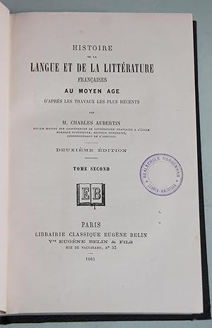 Histoire de la langue et de la litterature francaises au moyen age d apres les travaux les plus r...