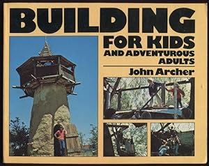 Building for kids and adventurous adults.