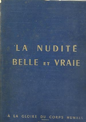 Nudité belle et vraie (La), tome IV (A la gloire du corps humain)