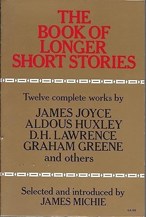 The Book Of Longer Short Stories: Twelve Complete Works