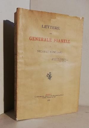 Lettere del generale Pianell e ricordi familiari. Pubblicati a cura di Eleonora Pianell Ludolf