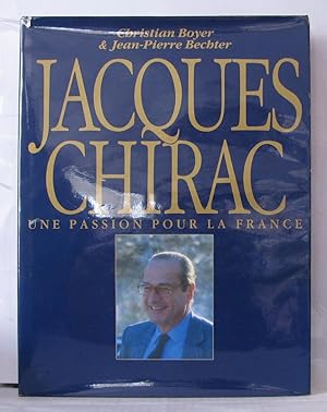 Jacques chirac une passion pour la france