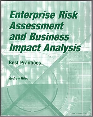 Enterprise Risk Assessment and Business Impact Analysis: Best Practices