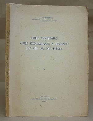 Crise Monétaire Et Crise Economique A Byzance Du XIIIe Au XVe Siècle