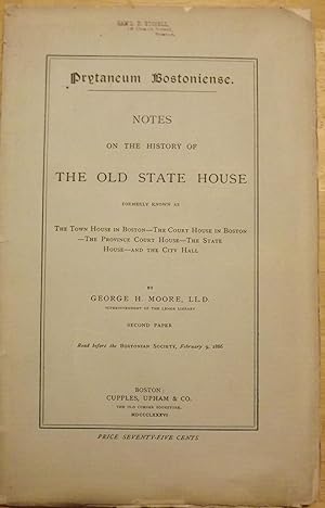 PRYTANEUM BOSTONIENSE; NOTES OF THE HISTORY OF THE OLD STATE HOUSE