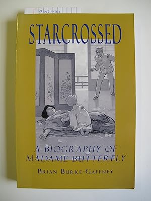 Starcrossed | A Biography of Madame Butterfly