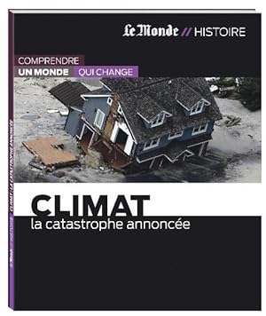 climat ; la catastrophe annoncée