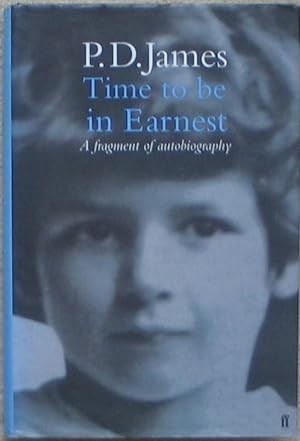 P. D. James - Time tyo be in Earnest - A Fragment of Autobiography