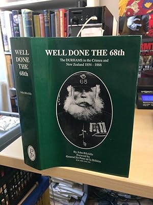 "Well Done the 68th." The Story of a Regiment, told by the men of the 68th Light Infantry during ...