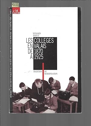 Les collèges en Valais de 1870 à 1925 : Tradition ou modernisation