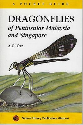 Dragonflies of Peninsular Malaysia and Singapore. (A Pocket Guide).