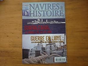 Navires & Histoire N°67 - Bimestriel - Août/Septembre 2011 - Guadalcanal : la Bataille de l'île d...