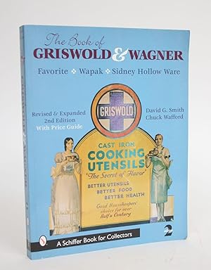 The Book of Griswold & Wagner: Favourite Pique - Sidney Hollow Ware - Wapak