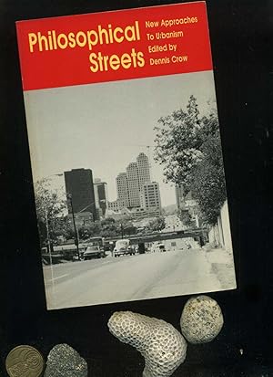 Philosophical Streets. New Approaches to urbanism.