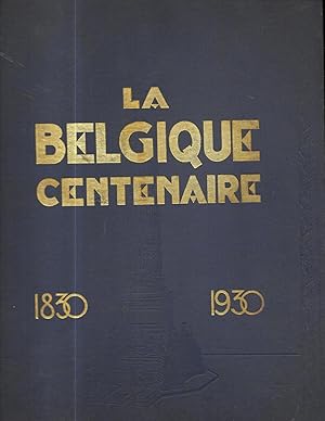 La Belgique centenaire, encyclopédie nationale, 1830-1930.