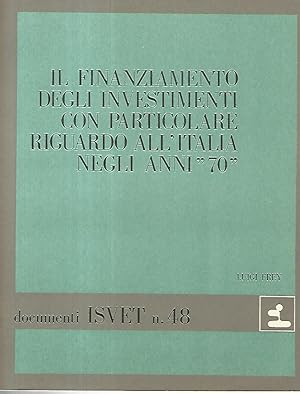 Il finanziamento degli investimenti con particolare riguardo all'Italia negli anni 70. Documenti ...