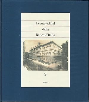 I cento edifici della Banca d'Italia. Volumi 1-2