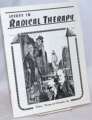 Issues in Radical Therapy: Vol. 10, Number 4: Politics, Therapy, and Everyday Life