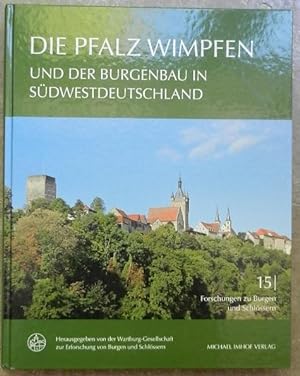 Die Pfalz Wimpfen und der Burgenbau in Südwestdeutschland.