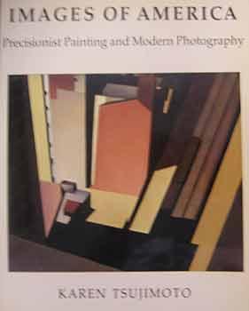 Images of America : Precisionist Painting and Modern Photography.