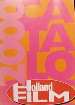 Holland Film : [Your Dutch Film Connection] : Catalogue 2000.