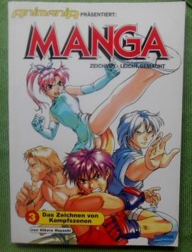 Manga zeichnen - leicht gemacht Band 3. Das Zeichnen von Kampfszenen.