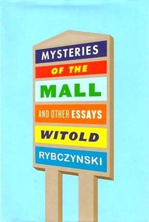 Mysteries of the Mall: and Other Essays