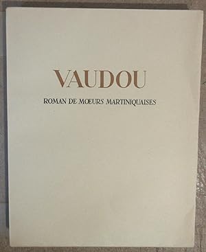 Vaudou : Roman de Moeurs Martiniquaises : Illustrations d'Emile Baes