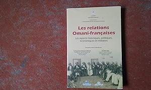 Les relations Omani-françaises. Les aspects historiques, politiques, économiques et militaires