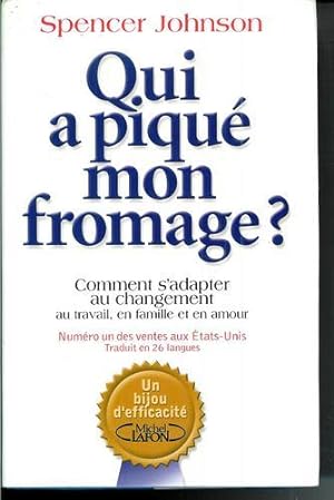 Qui a pique mon fromage (French Edition)