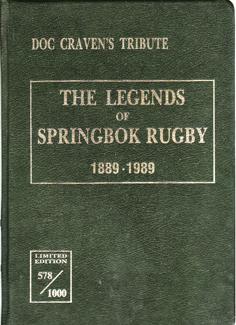 Doc Craven's Tribute - The Legends of Springbok Rugby 1889-1989 - Limited Edition 578/1000 Signed...
