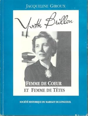 Yvette Brillon : Femme De Coeur Et Femme De Têtes : Biographie