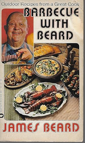 Barbecue With Beard: Outdoor Recipes From A Great Cook