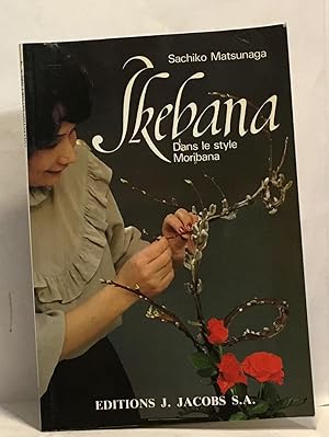 Les Ikebana dans le style moribana