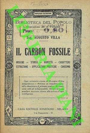 Il carbon fossile. Origine, storia, varietà, estrazione, applicazioni pratiche, consumo.