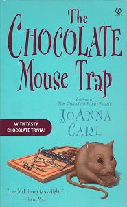 The Chocolate Mouse Trap: A Chocoholic Mystery