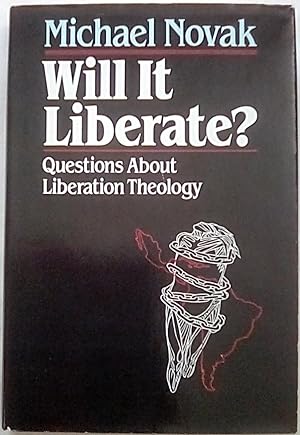 Will it Liberate?: Questions about Liberation Theology
