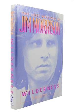 THE LOST WRITINGS OF JIM MORRISON, VOL. 1 Wilderness