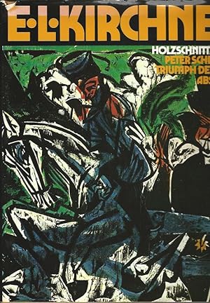 Ernst Ludwig Kirchner. Holzschnittzyklen. Peter Schlemihl. Triumph der Liebe. Absalom.