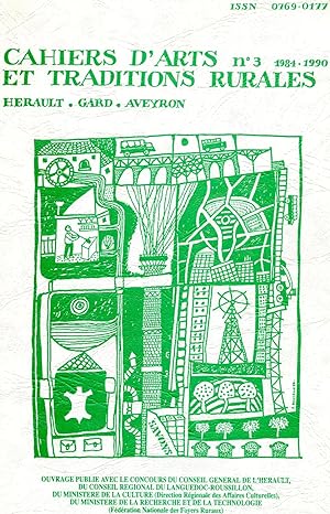 CAHIERS D'ARTS ET TRADITIONS RURALES HERAULT-GARD-AVEYRON n° 3 1984-1990