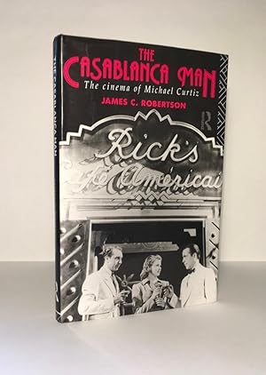 The Casablanca Man: the Cinema of Michael Curtiz