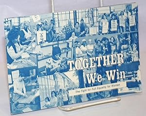 Together we win. The fight for equality on the job
