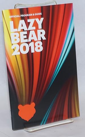 Lazy Bear Weekend 2018 program & guide August 1-3, 2018, Guerneville, CA