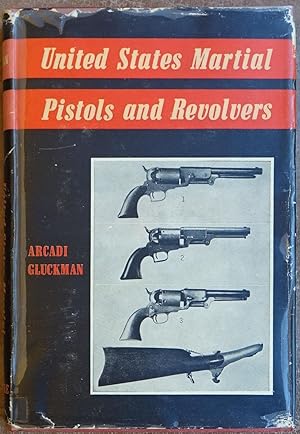 United States Martial Pistols and Revolvers